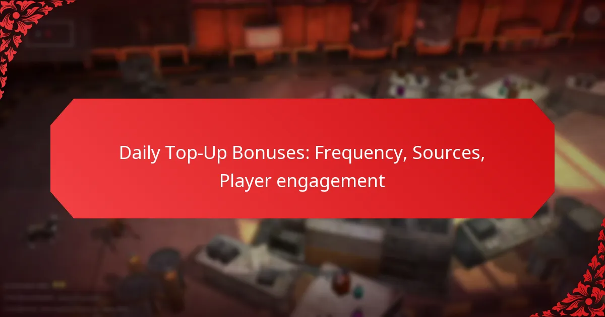 Daily Top-Up Bonuses: Frequency, Sources, Player engagement