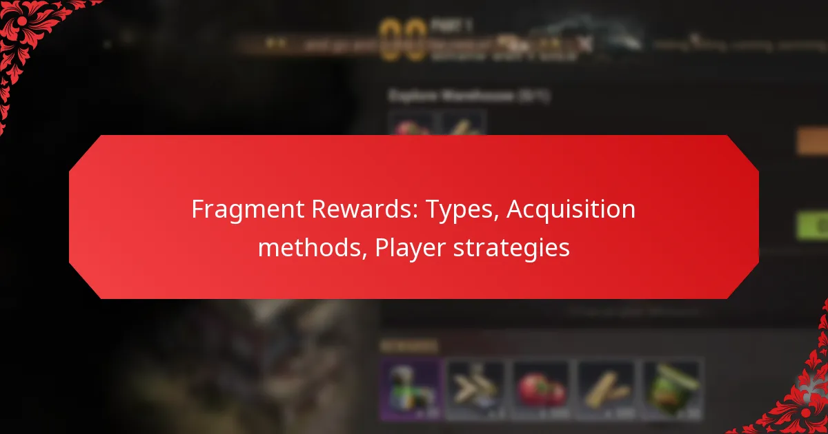 Fragment Rewards: Types, Acquisition methods, Player strategies