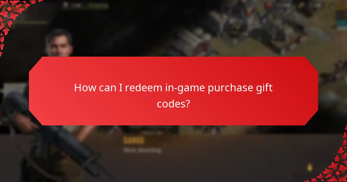How can I redeem in-game purchase gift codes?