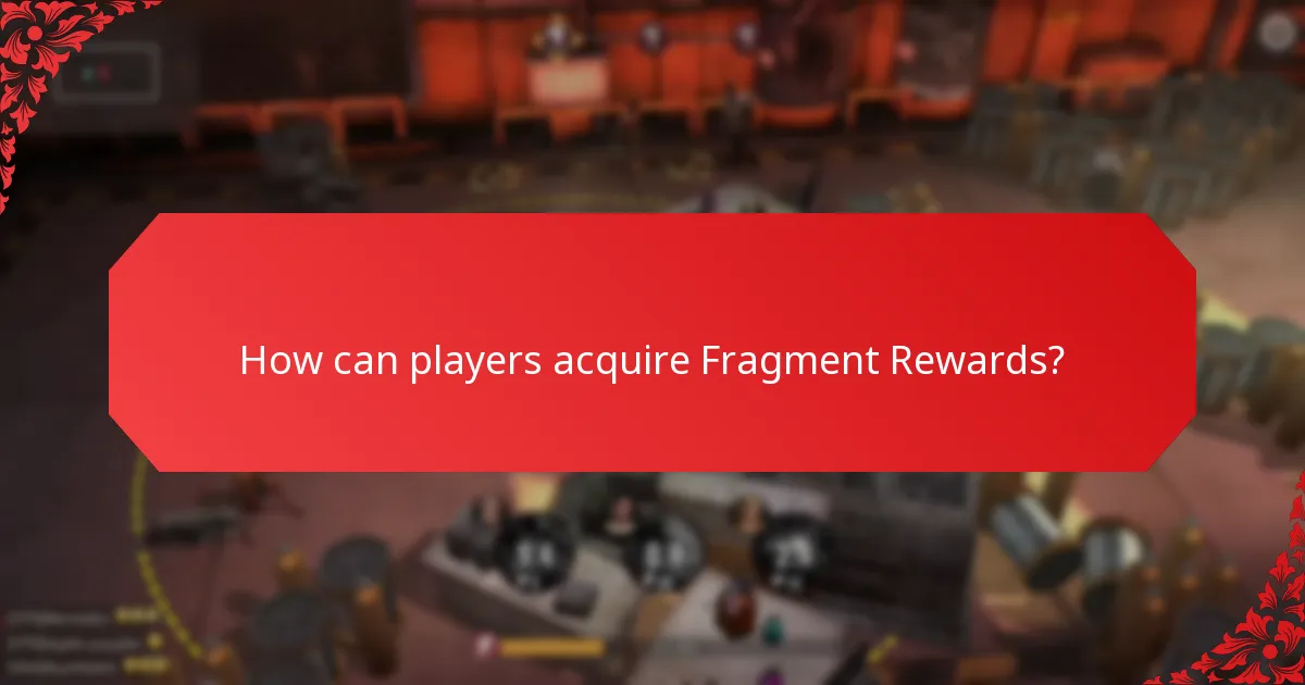 How can players acquire Fragment Rewards?