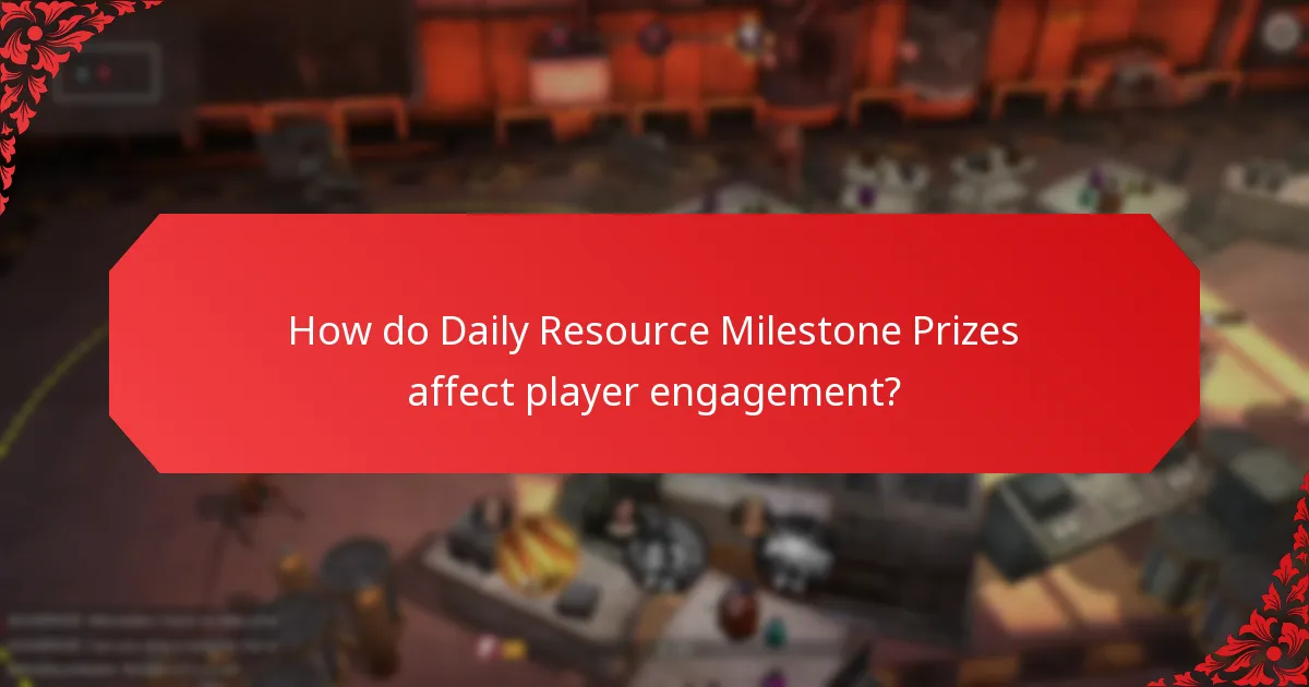 How do Daily Resource Milestone Prizes affect player engagement?