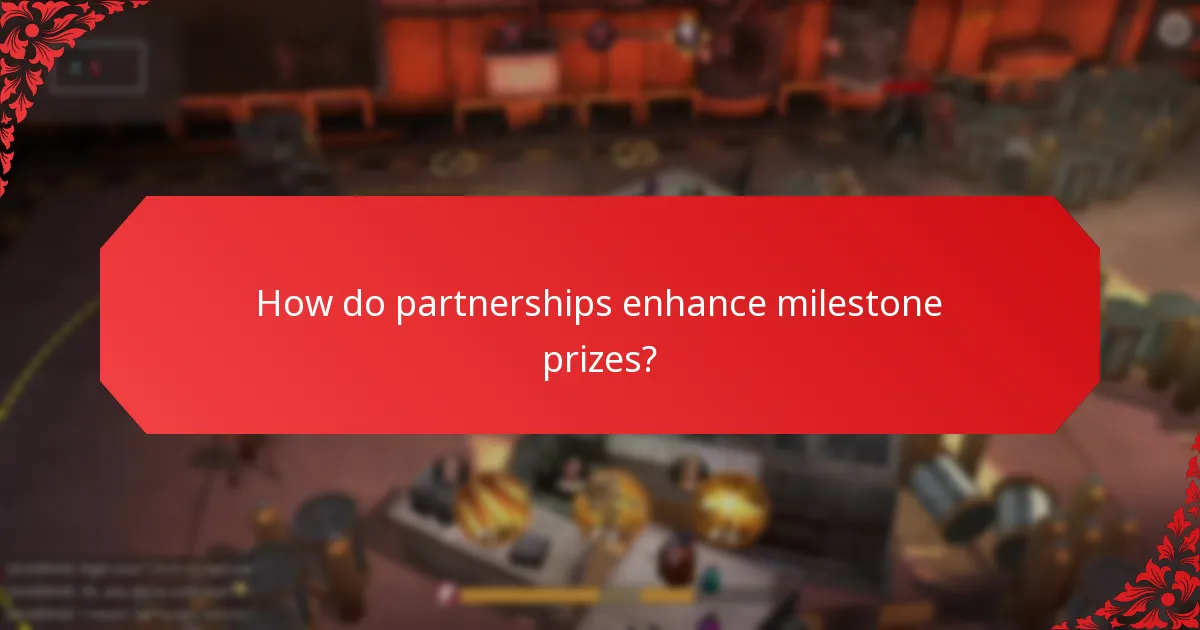 How do partnerships enhance milestone prizes?
