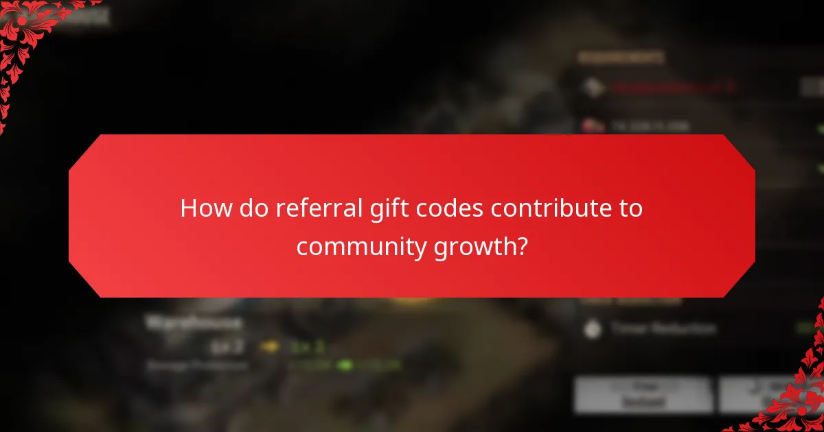 How do referral gift codes contribute to community growth?