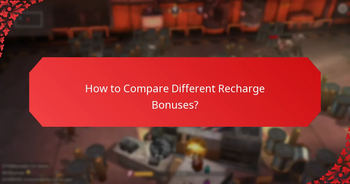 How to Compare Different Recharge Bonuses?