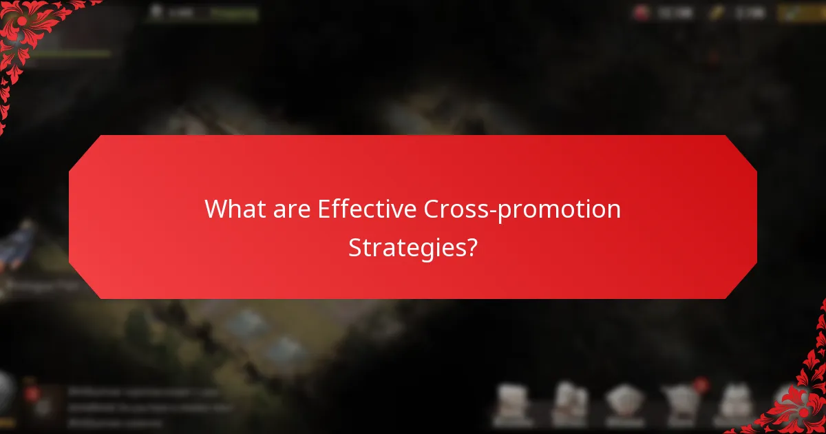 What are Effective Cross-promotion Strategies?