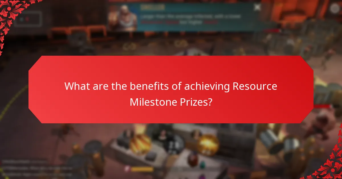 What are the benefits of achieving Resource Milestone Prizes?