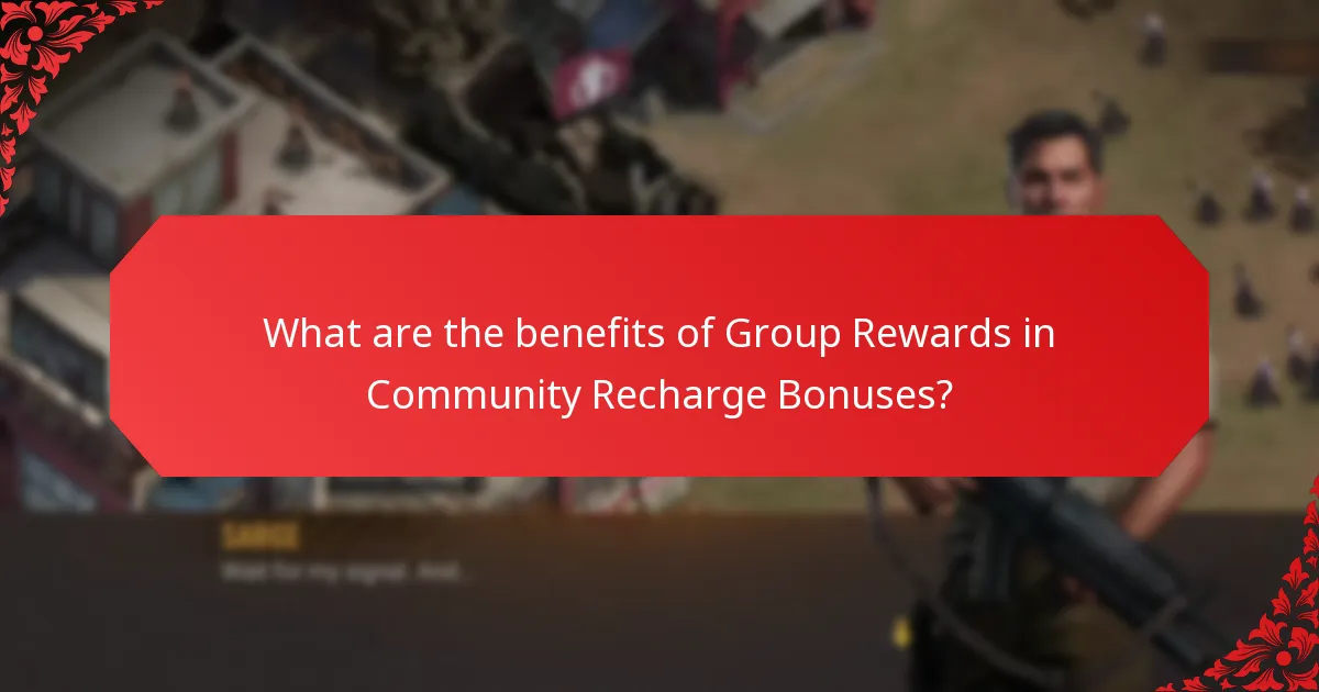 What are the benefits of Group Rewards in Community Recharge Bonuses?