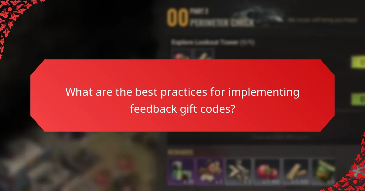 What are the best practices for implementing feedback gift codes?