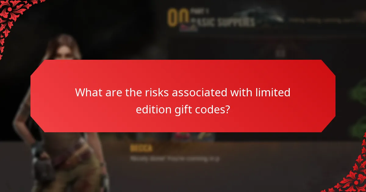 What are the risks associated with limited edition gift codes?