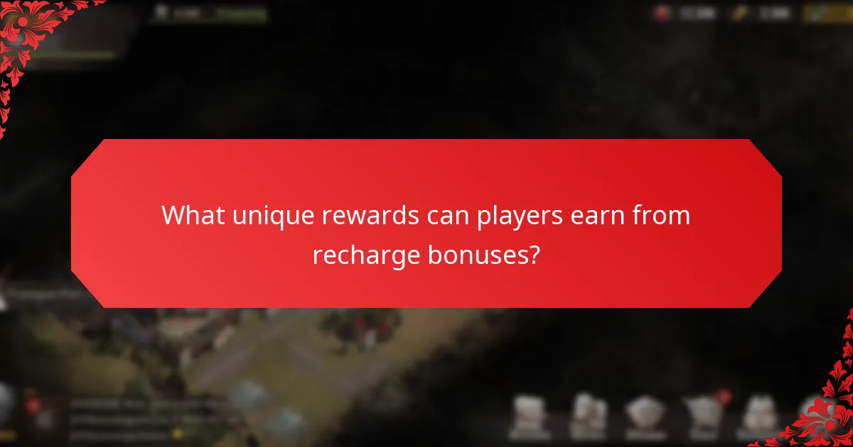 What unique rewards can players earn from recharge bonuses?