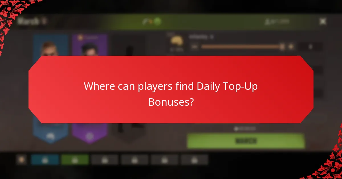 Where can players find Daily Top-Up Bonuses?