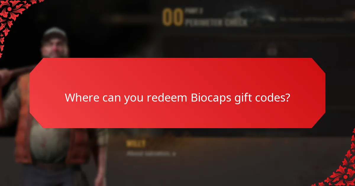 Where can you redeem Biocaps gift codes?