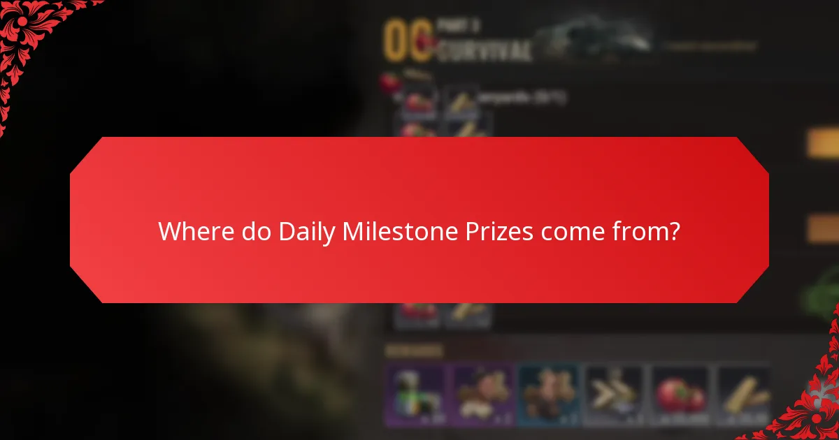 Where do Daily Milestone Prizes come from?