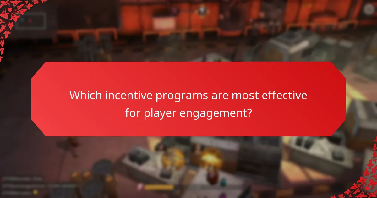 Which incentive programs are most effective for player engagement?