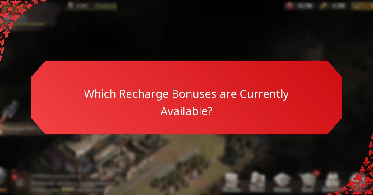 Which Recharge Bonuses are Currently Available?